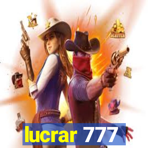 lucrar 777